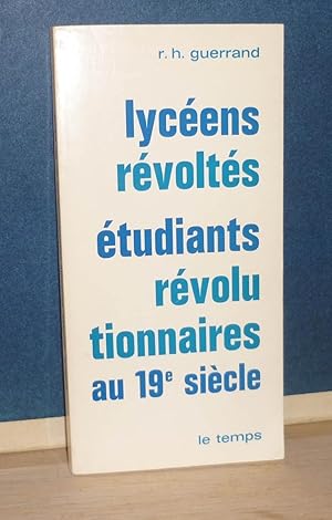 Seller image for Lycens rvolts, tudiants rvolutionnaires au 19me sicle, ditions du temps, Collection Le Pav, 1969. for sale by Mesnard - Comptoir du Livre Ancien