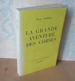 La grande aventure des corses, Les grandes études historiques, éditions Fayard, Paris, 1969.