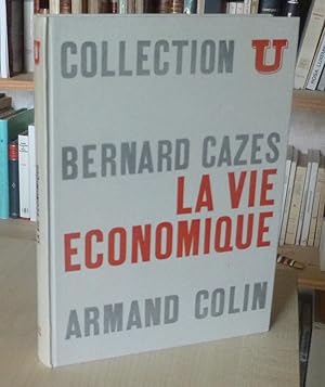 La vie économique, Collection U série société politique sous la direction d'Alfred Grosser, Paris...