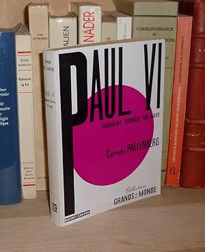 Paul VI. Comment on fait un Pape -the making of a Pope- traduction Geneviève Hurel, Paris, Buchet...