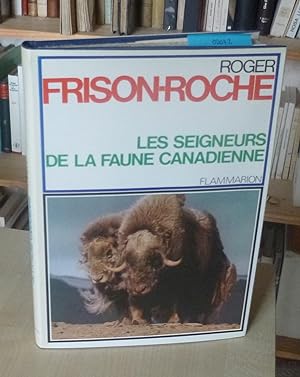 Les seigneurs de la faune Canadienne, Paris, Flammarion 1976.