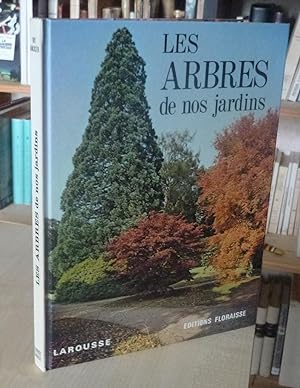 Les arbres de nos jardins, adapté par P. Cuisance, Paris Larousse, Anthony, Floraise, 1974.