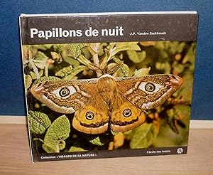 Papillons de nuit, 120 photos de l'auteur, Collection Visages de la nature, Paris, l'école des Lo...