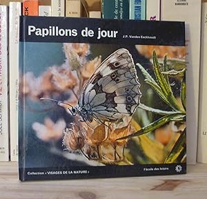Papillons de jour, 139 photos de l'auteur, Collection Visages de la nature, Paris, l'école des Lo...