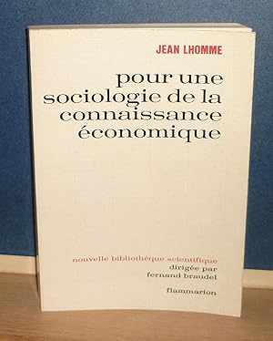 Pour une sociologie de la connaissance économique, Nouvelle Bibliothèque Scientifique dirigée par...