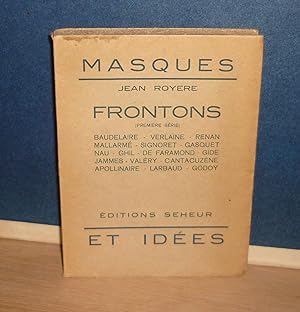 Frontons (première série) Baudelaire, Verlaine, Renan, Mallarmé, Signoret, Gasquet, Nau, Ghil, De...