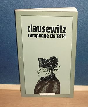 Campagne de 1814, traduit de l'allemand par G. Duval de Fraville, Paris, 1972.