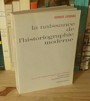 La naissance de l'historiographie moderne, préface de Guy P. Palmade Nouvelle Bibliothèque Scient...