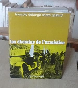 Image du vendeur pour Les chemins de l'armistice, Paris, ditions France-Empire, 1968. mis en vente par Mesnard - Comptoir du Livre Ancien