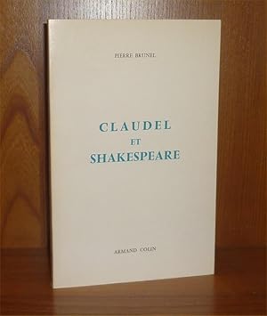 Claudel et Skakespeare, Paris, Armand Colin, 1971.