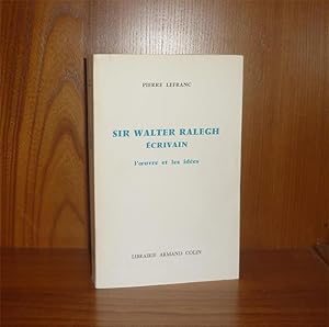 Sir Walter Raleigh écrivain, l'oeuvre et les idées, Paris, Armand Colin, 1968.