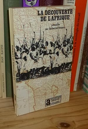 La découverte de l'Afrique, Collection Archives Julliard, Paris, Julliard, 1965.