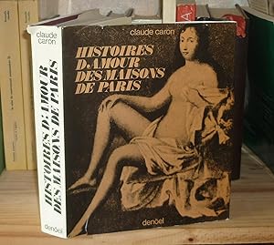 Histoire d'amour des maisons de Paris, Paris, Denoël, 1969.
