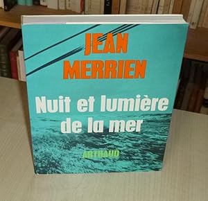 Nuit et lumière de la mer, roman, Paris, Arthaud, 1968.