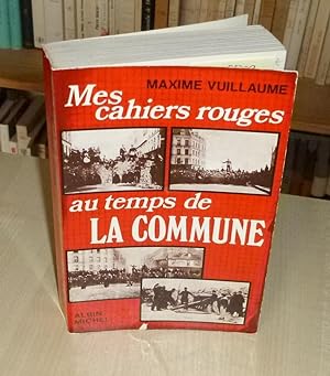 Mes cahiers rouges au temps de la commune, Paris, Albin Michel, 1971.