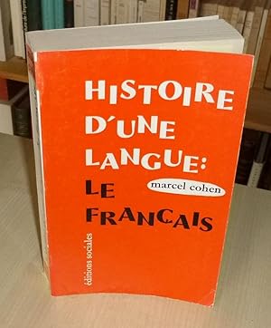 Histoire d'une langue : le français (des lointaines origines à nos jours), troisième édition revu...