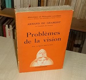 Problèmes de la vision, avec 19 fig. dans le texte, Bibliothèque de Philosophie Scientifique, Par...
