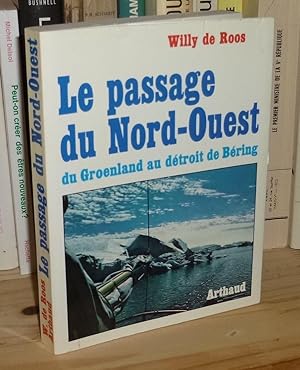 Le passage du Nord-Ouest du Groenland au détroit de Bering, Paris, Arthaud, 1979.