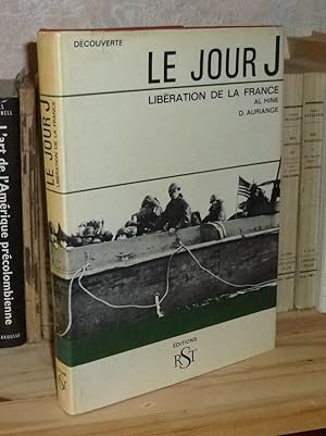 Le jour J, libération de la France, Paris, éditions RST, 1966.