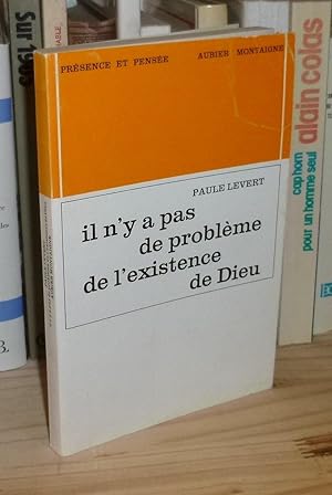 Image du vendeur pour Il n'y a pas de problme de l'existence de Dieu, Prsence et pense, Paris, Aubier Montaigne, 1976. mis en vente par Mesnard - Comptoir du Livre Ancien