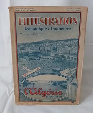 L'illustration économique et financière, numéro spécial : l'Algérie 1830-1930, supplément de l'il...