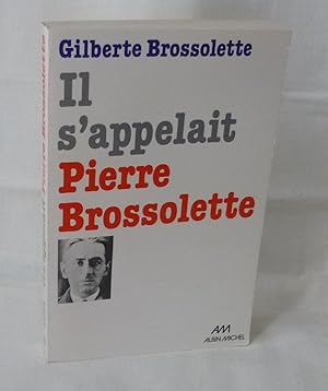 Image du vendeur pour Il s'appelait Pierre Brossolette, Paris, Albin Michel, 1976. mis en vente par Mesnard - Comptoir du Livre Ancien