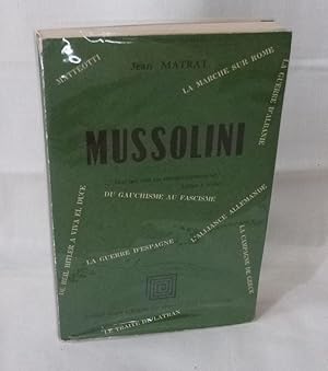 Immagine del venditore per Mussolini, du gauchisme au fascisme, Paris, Structures Nouvelles, 1969. venduto da Mesnard - Comptoir du Livre Ancien