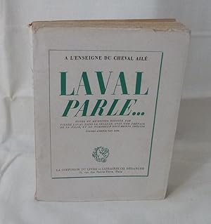 Image du vendeur pour Laval parle, notes et mmoires rdigs par Pierre Laval, la diffusion du livre - ditions du cheval ail, 1948. mis en vente par Mesnard - Comptoir du Livre Ancien