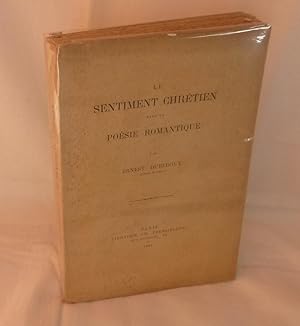 Le sentiment chrétien dans la poésie romantique, Paris, Librairie Poussielgue, 1901.