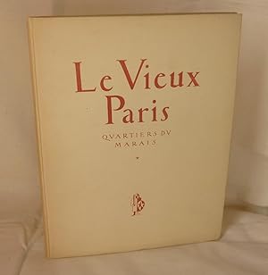 Le vieux Paris, Quartiers du Marais, Coll. Flâneries pittoresques, Paris, Librairie Montjoie, 1946.