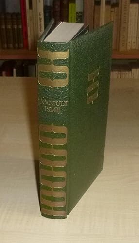 L'Occultisme, anthologie des grands textes occultes, Histoire des personnages et des sociétés sec...