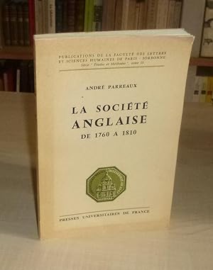 La Société Anglaise de 1760 à 1810, introduction à une étude de la civilisation anglaise au temps...