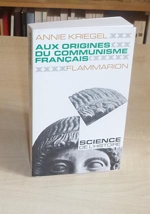 Aux origines du communisme Français, contribution à l'histoire du mouvement ouvrier, Collection S...