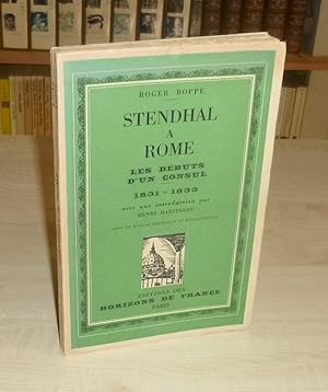 Stendhal à Rome, les débuts d'un consul 1831-1833 avec une introduction par Henri Martineau, Pari...