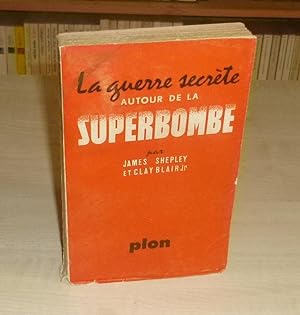 La guerre secrète autour de la superbombe, Paris, Plon, 1955.
