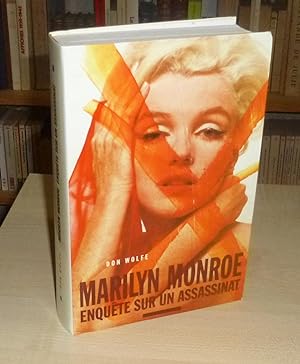 Marilyn Monroe : enquête sur un assassinat, Paris, Albin Michel, 1998.