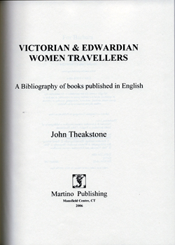 Victorian & Edwardian Women Travellers. A Bibliography of books published in English.