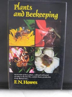 Plants and Beekeeping : An account of those plants, wild and cultivated, of value to the hive bee...