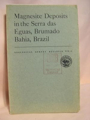 Bild des Verkufers fr MAGNESITE DEPOSITS IN THE SERRA DAS GUAS, BRUMADO, BAHIA, BRAZIL; GEOLOGICAL SURVEY BULLETIN 975-C zum Verkauf von Robert Gavora, Fine & Rare Books, ABAA