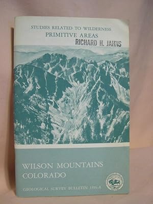 Bild des Verkufers fr MINERAL RESOURCES OF THE WILSON MOUNTAINS PRIMITIVE AREA, COLORADO; with a section on GEOPHYSICAL INTERPRETATION; GEOLOGICAL SURVEY BULLETIN 1353-A zum Verkauf von Robert Gavora, Fine & Rare Books, ABAA