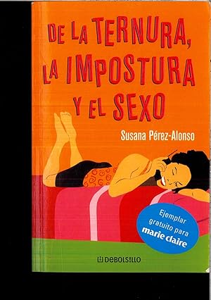 Imagen del vendedor de DE LA TERNURA LA IMPOSTURA Y EL SEXO a la venta por Papel y Letras