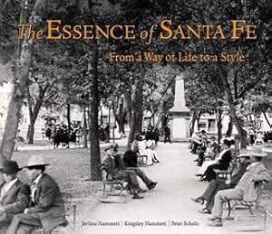 Immagine del venditore per The Essence of Santa Fe : from a Way of Life to a Style venduto da Mahler Books