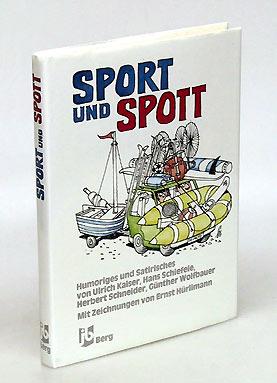 Sport und Spott. Humoriges und Satierisches. Illustriert von Ernst Hürlimann.