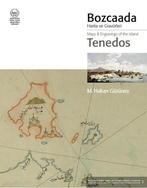 Maps & engravings of the island Tenedos = Bozcaada harita ve gravurleri.