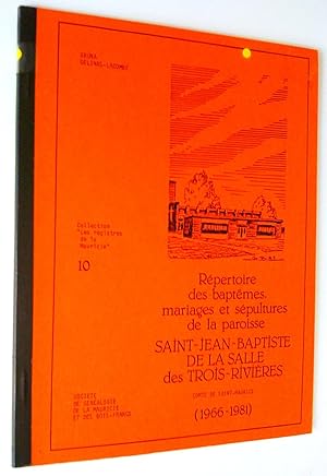 Répertoire des baptêmes, mariages et sépultures de la paroisse Saint-Jean-Baptiste de la Salle de...
