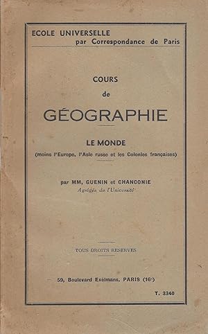 Seller image for Cours de gographie - Le Monde (moins l'Europe, l'Asie russe et les Colonies franaises) for sale by Pare Yannick