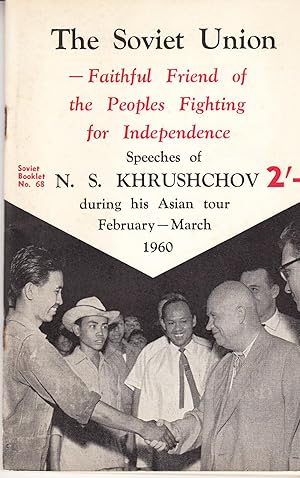 The Soviet Union - Faithful Friend of the Peoples Fighting for Independence / Speeches of N. S. K...