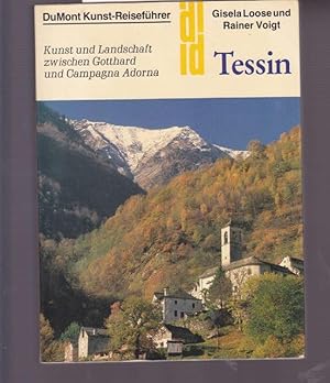 Bild des Verkufers fr Tessin. Kunst und Landschaft zwischen Gotthard und Campagna Adorna. zum Verkauf von Ant. Abrechnungs- und Forstservice ISHGW