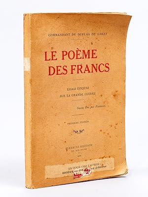 Le Poème des Francs. Essais épiques sur la grande guerre [ Edition originale - Livre dédicacé par...