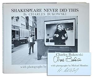 SHAKESPEARE NEVER DID THIS - SIGNED BY CHARLES BUKOWSKI & MICHAEL MONTFORT